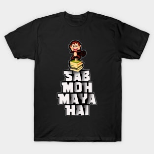 Sab moh maya hai T-Shirt